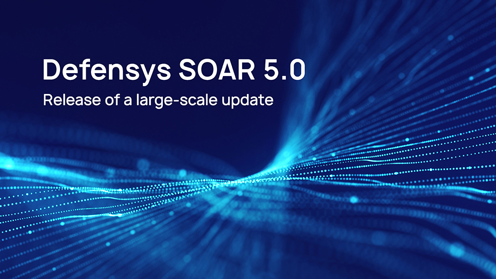 Next major version of Defensys SOAR. New crucial features in version 5.0