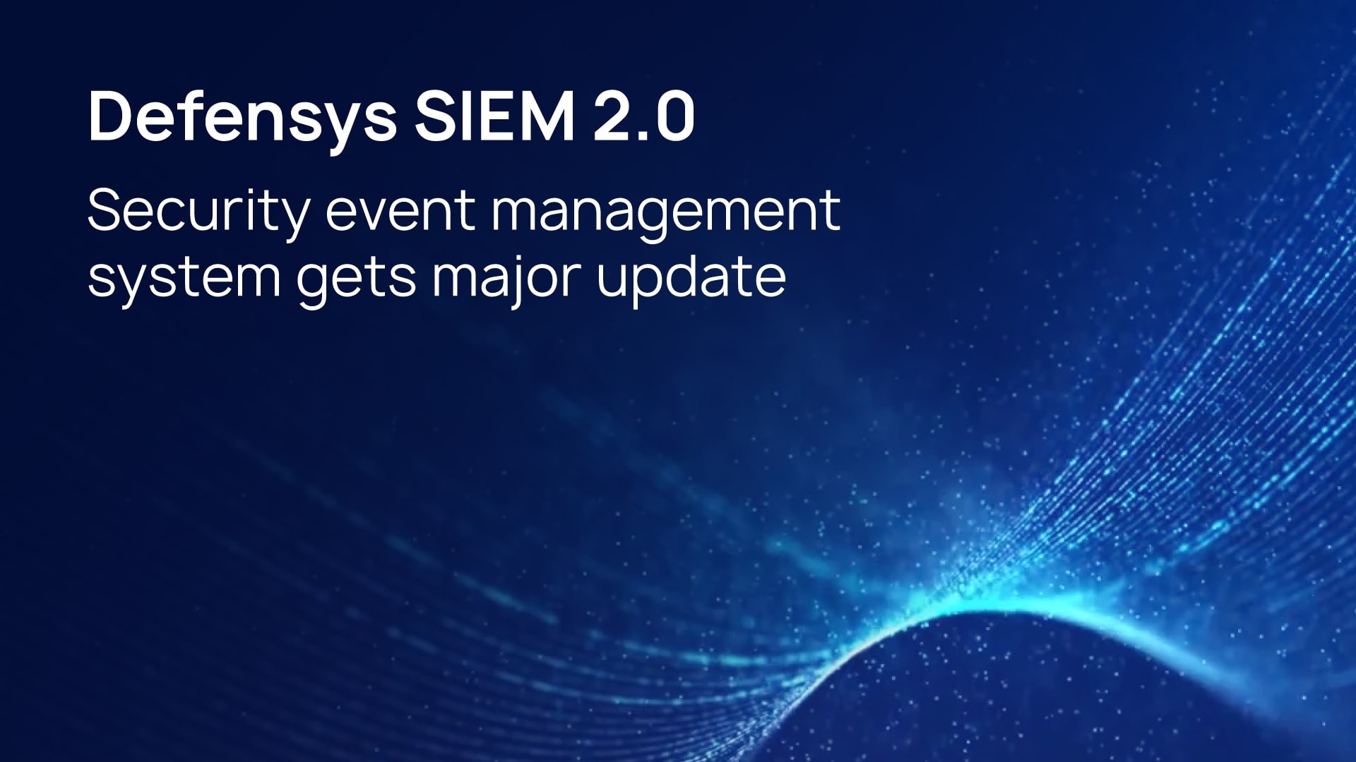 Defensys SIEM 2.0: security event management system gets major update 