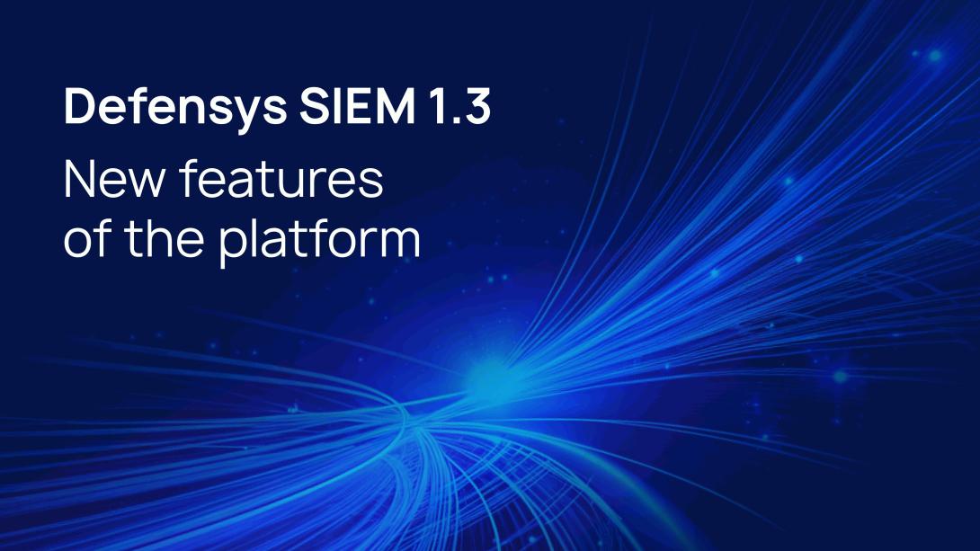 Defensys introduced new release of the Defensys SIEM v. 1.3