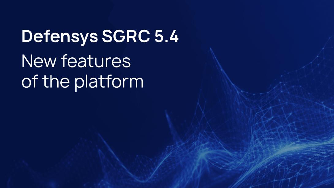 New features of the Defensys SGRC 5.4